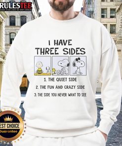 Alt Text: Funny Snoopy sweatshirt featuring I have three sides: the quiet side, the fun, and crazy side design.