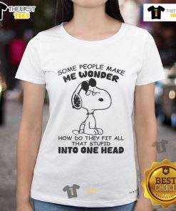 Alt Text: Funny Snoopy graphic on a ladies tee, showcasing humor with the phrase about fitting all that stupidity in one head.