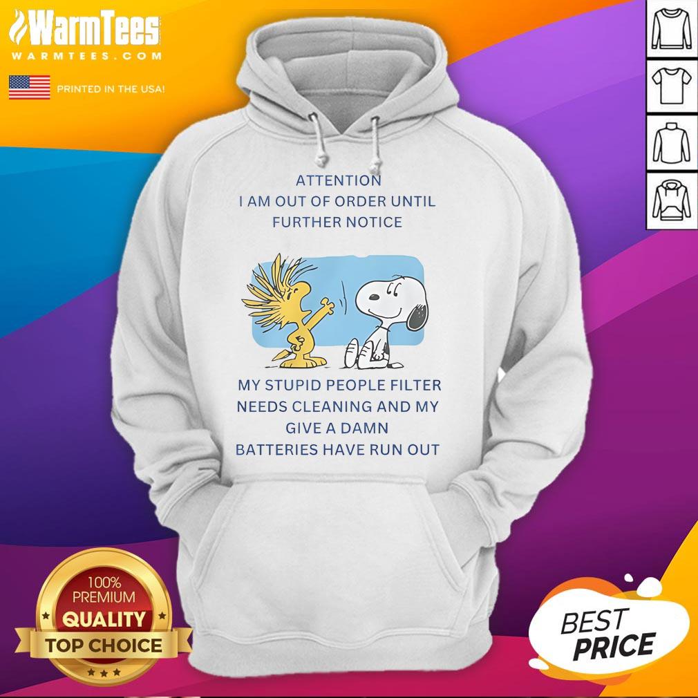 Funny Snoopy Woodstock I Am Out Of Order Until Further Notice Hoodie