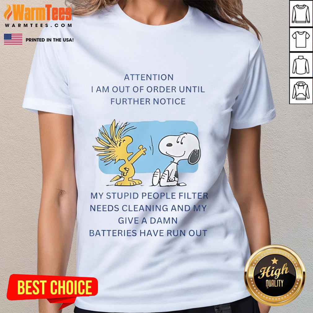 Funny Snoopy Woodstock I Am Out Of Order Until Further Notice Ladies Tee