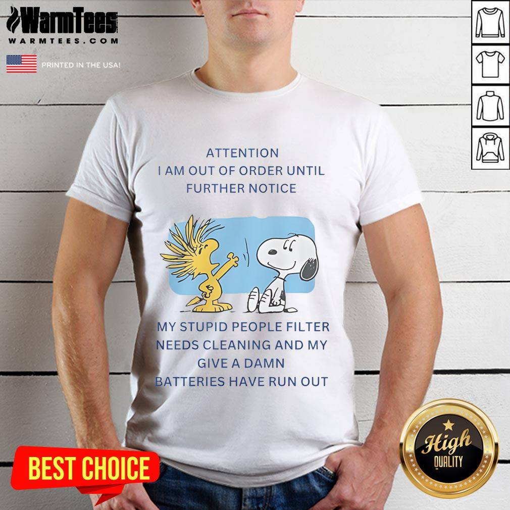 Funny Snoopy Woodstock I Am Out Of Order Until Further Notice T Shirt