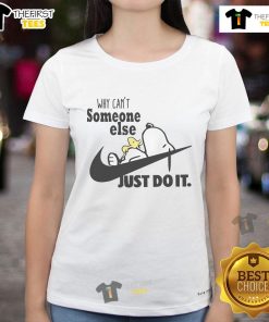 Alt Text: Funny Snoopy and Woodstock graphic on a Nike logo ladies tee, featuring the quote Why can't someone else just do it?