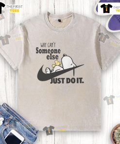 Alt Text: Funny Snoopy and Woodstock on Nike logo t-shirt, featuring the quote 'Why can't someone else just do it?'
