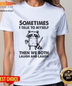 Alt Text: Funny 'Sometimes I Talk to Myself' Ladies Tee featuring a humorous design perfect for casual wear and laughter.