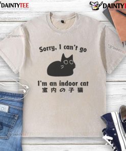 Funny 'Sorry I Cant Go, Im An Indoor Cat' washed t-shirt design featuring a playful cat illustration.