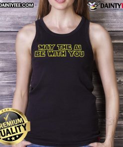 Funny Star Wars May The AI Be With You tank top featuring a humorous design for sci-fi fans and AI enthusiasts.