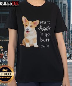 Funny Start Diggin' in Yo Butt Twin Corgi Ladies Tee featuring playful corgis in a humorous design for dog lovers.