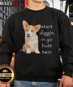Funny Start Diggin' In Yo Butt Twin Corgi Sweatshirt featuring playful corgi graphics for dog lovers and humor enthusiasts.