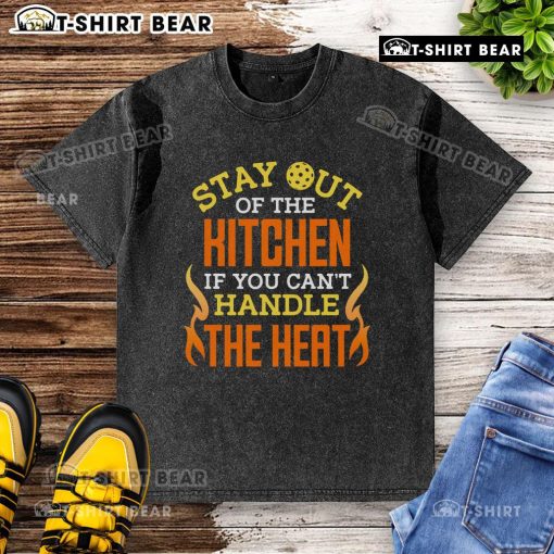 Funny 'Stay Out of the Kitchen If You Cant Handle the Heat' pickleball washed t-shirt design for sports enthusiasts.