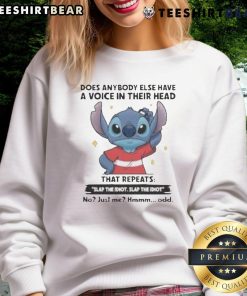 Funny Stitch sweatshirt featuring the phrase 'Does anybody else have a voice in their head that repeats slap the idiot?'