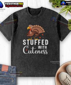 Alt Text: Adorable Funny Stuffed Turkey Thanksgiving design on a washed T-shirt, perfect for festive celebrations and gifts.