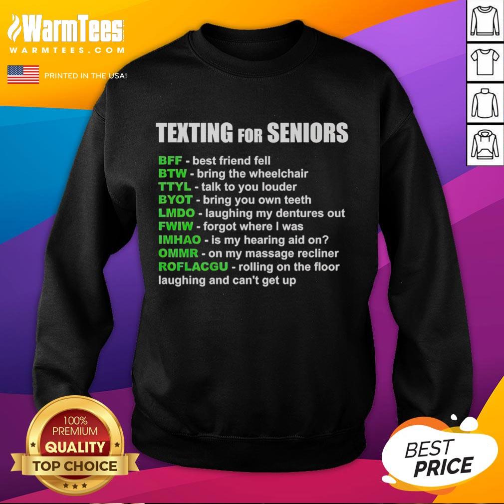 Funny Texting For Seniors Bff Best Friend Fell Btw Bring The Wheelchair Sweatshirt Funny texting for seniors sweatshirt featuring BFF humor: 'Best friend fell, bring the wheelchair' design.