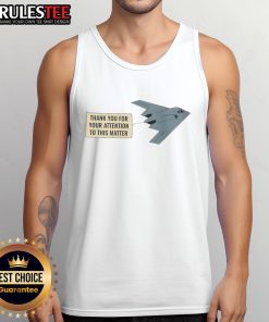 Funny Thank You for Your Attention tank top featuring a stealth bomber design, perfect for casual wear and humor lovers.