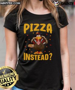Alt Text: Funny Thanksgiving turkey pizza graphic on a ladies tee, perfect for holiday celebrations and festive gatherings.