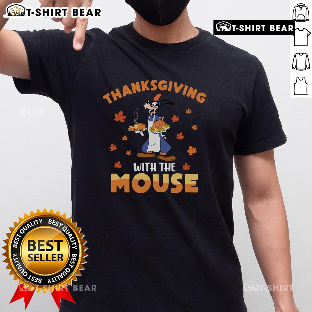 Funny Thanksgiving With The Mouse Goofy Mickey Mouse T Shirt Funny Thanksgiving T-shirt featuring Goofy and Mickey Mouse, perfect for festive celebrations and Disney fans.