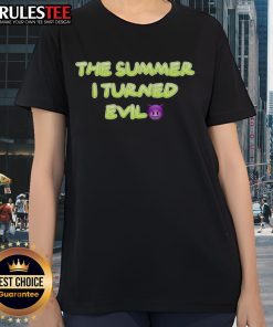 Funny The Summer I Turned Evil ladies tee featuring a playful graphic design perfect for summer outings and casual wear.