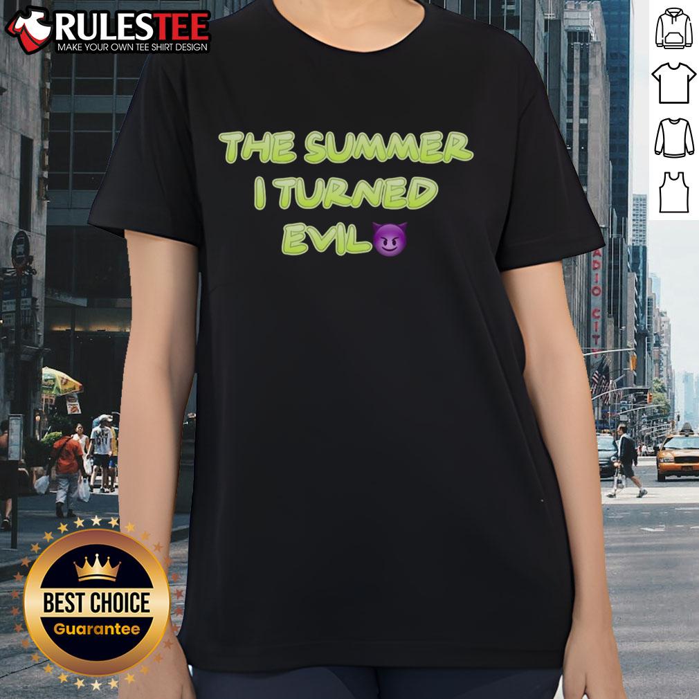 Funny The Summer I Turned Evil Ladies Tee Funny The Summer I Turned Evil ladies tee featuring a playful graphic design perfect for summer outings and casual wear.