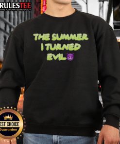 Alt Text: Funny The Summer I Turned Evil sweatshirt featuring a playful design perfect for summer casual wear.