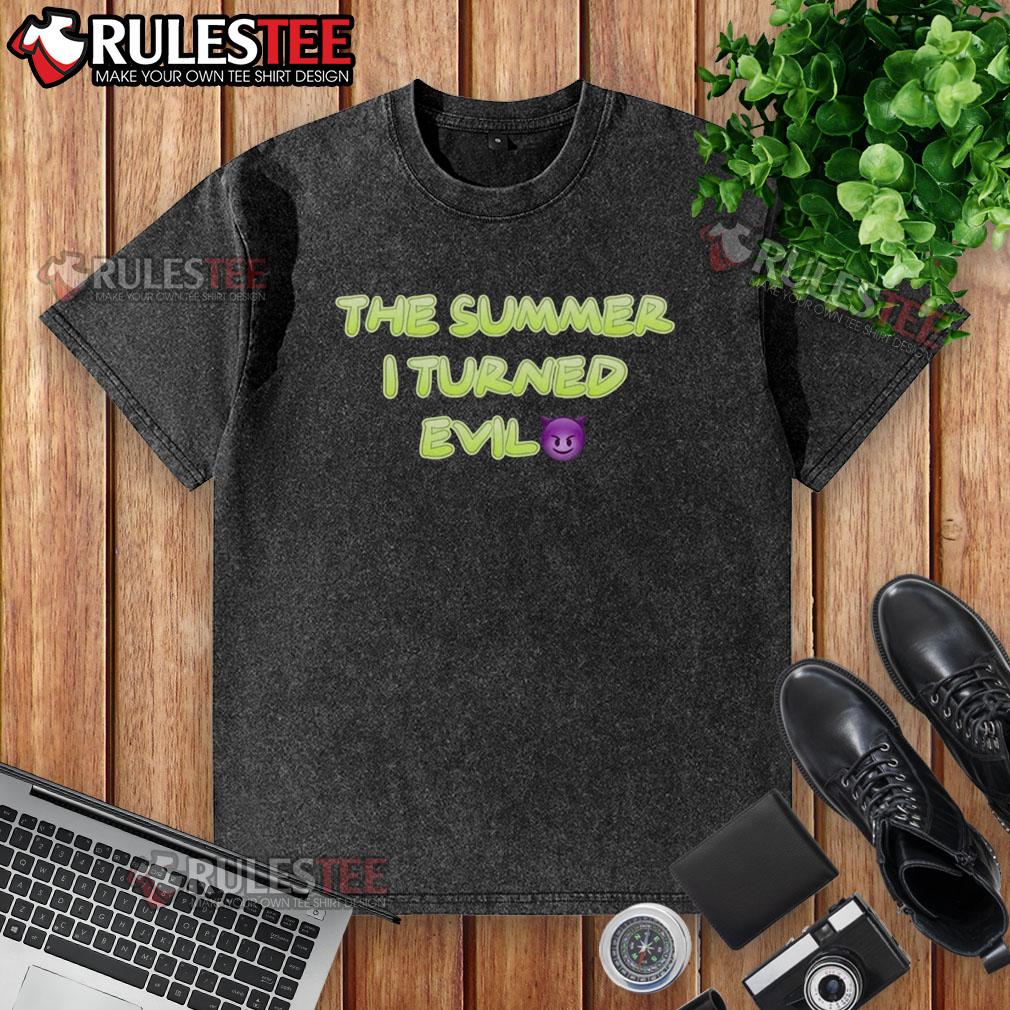 Funny The Summer I Turned Evil Washed T Shirt Funny 'The Summer I Turned Evil' washed t-shirt featuring vibrant graphics and playful design for summer wear.