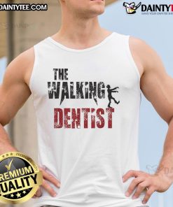 Funny The Walking Dentist tank top featuring a quirky dental-themed graphic, perfect for dental professionals and humor lovers.