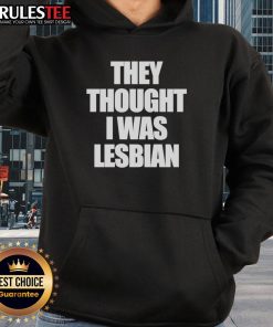 Alt Text: Funny 'They Thought I Was Lesbian' hoodie design featuring bold text, perfect for LGBTQ+ pride and humor.