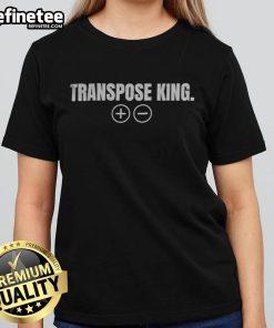 Funny Transpose King Ladies Tee featuring a playful graphic and vibrant colors for a stylish, humorous look.