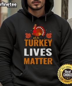 Funny Turkey Lives Matter hoodie design featuring a cartoon turkey in a protest stance for Thanksgiving celebration.