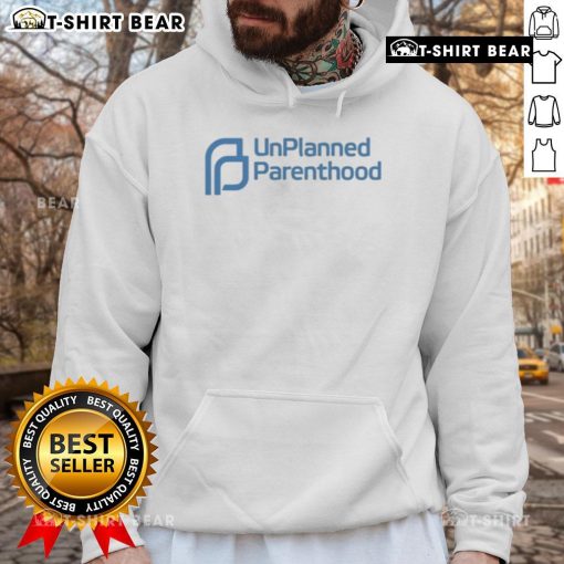 Funny Unplanned Parenthood Hoodie featuring humorous design perfect for parents embracing unexpected journeys.