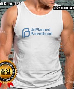 Funny unplanned parenthood tank top featuring a humorous design perfect for casual wear and parenting humor enthusiasts.