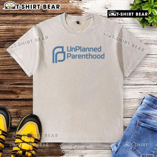 Funny unplanned parenthood washed t-shirt featuring humorous quotes about parenting challenges and surprises.