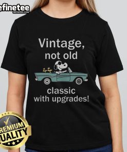 Funny vintage ladies tee featuring classic design with modern upgrades, perfect for casual wear and unique style.
