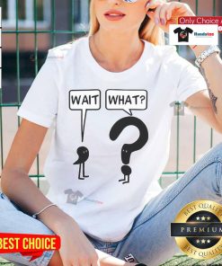 Funny 'Wait, What?' comic tee for ladies featuring question mark and exclamation design, perfect for casual wear.