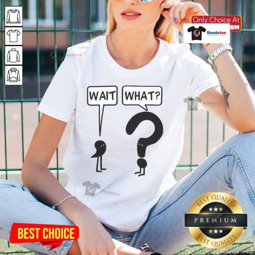 Funny 'Wait, What?' comic tee for ladies featuring question mark and exclamation design, perfect for casual wear.