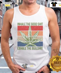 Funny weed tank top featuring 'Inhale the good shit, exhale the bullshit' slogan, perfect for cannabis enthusiasts.
