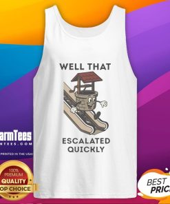 Funny 'Well That Escalated Quickly' tank top design featuring an escalator graphic, perfect for casual wear and humor.