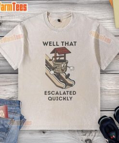 Funny 'Well That Escalated Quickly' T-shirt design on a person riding an escalator, showcasing humor and style.