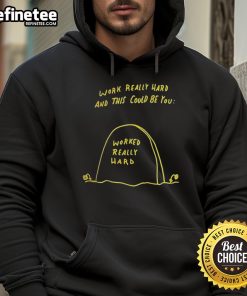 Funny Work Really Hard hoodie design featuring a humorous quote for dedicated professionals and hard workers.