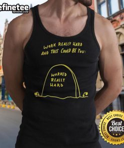 Funny work hard tank top featuring a humorous design, perfect for showcasing dedication and a lighthearted attitude at work.