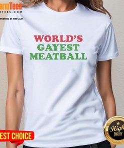 Funny World's Gayest Meatball Ladies Tee featuring a vibrant graphic design and playful text, perfect for LGBTQ+ pride.