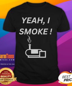 Funny Yeah I Smoke BBQ Pitmaster T-Shirt design featuring humorous graphics for BBQ lovers and grill enthusiasts.