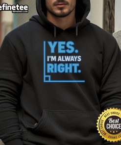 Funny Yes I'm Always Right Math Hoodie design featuring playful math graphics and humorous text for math lovers.