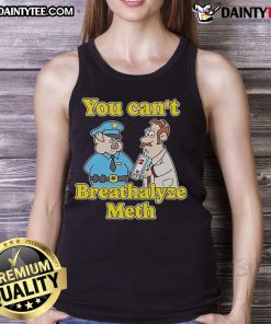 Funny 'You Can't Breathalyze Meth' tank top design featuring humorous graphics and bold text for casual wear.