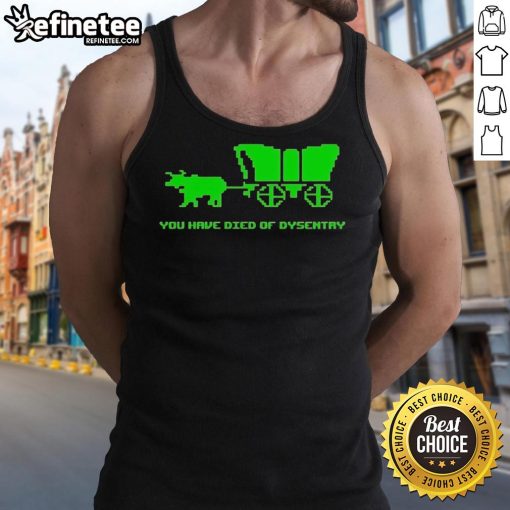 Funny 'You Have Died of Dysentery' tank top featuring retro gaming graphics, perfect for gamers and humor lovers.