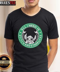 Good All I Need Is Stitch And Starbucks T-Shirt featuring a fun design with Stitch and Starbucks logo.