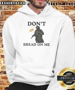 Alt Text: Good Anti-ICE Don't Bread Sandwich On Me Hoodie featuring a bold graphic and comfortable fit for casual wear.