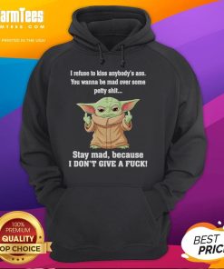 Baby Yoda hoodie featuring the phrase 'I refuse to kiss anybody's ass' with a playful middle finger gesture.