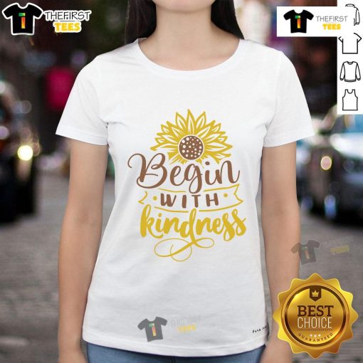 Good Begin With Kindness Sunflower Ladies Tee featuring a vibrant sunflower design, perfect for spreading positivity.
