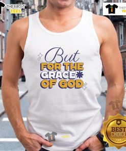 Good But For The Grace Of God tank top featuring a stylish design, perfect for casual wear and expressing faith.