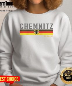 Good Chemnitz Germany flag sweatshirt featuring a vibrant design, perfect for casual wear and showcasing local pride.