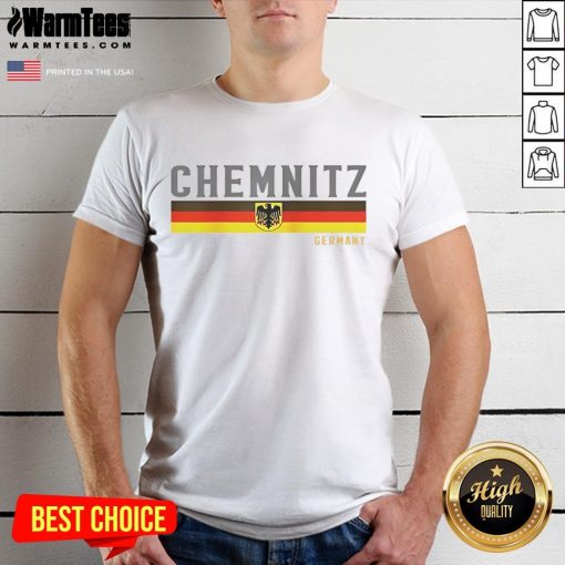 Good Chemnitz Germany Flag T-Shirt featuring vibrant colors and a stylish design, perfect for proud Chemnitz locals.